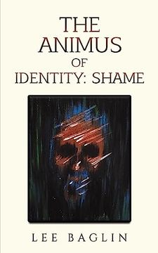 portada The Animus of Identity: Shame (en Inglés)