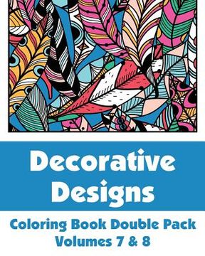 portada Decorative Designs Coloring Book Double Pack (Volumes 7 & 8) (en Inglés)