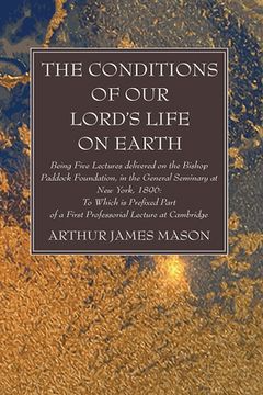 portada The Conditions of Our Lord's Life on Earth (en Inglés)