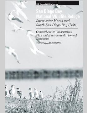 portada San Diego Bay Wildlife Refuge, Sweetwater Marsh and South San Diego Bay Units, vol. III: Comprehensive Conservation Plan and Environmental Impact Stat (en Inglés)