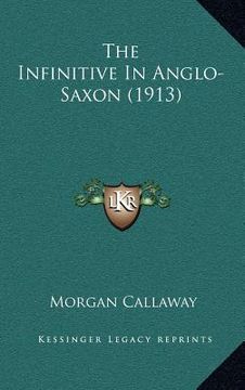 portada the infinitive in anglo-saxon (1913) (en Inglés)