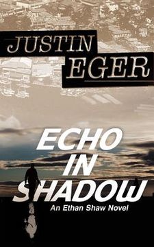 portada Echo In Shadow: An Ethan Shaw Novel (en Inglés)