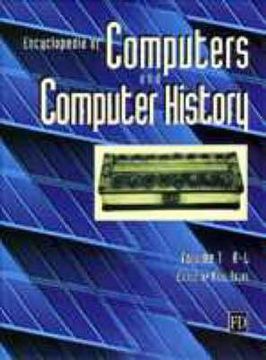 portada Encyclopedia of Computers and Computer History (en Inglés)