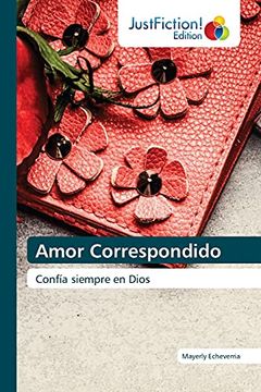 portada Amor Correspondido: Confía Siempre en Dios (in Spanish)