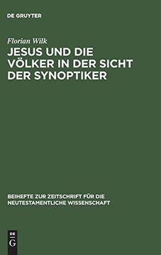 portada Jesus und die Völker in der Sicht der Synoptiker (Beihefte zur Zeitschrift für die Neutestamentliche Wissensch) (en Inglés)