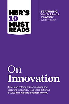 portada Hbr's 10 Must Reads on Innovation (With Featured Article "The Discipline of Innovation," by Peter f. Drucker) (en Inglés)