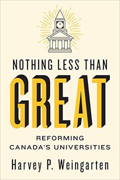 portada Nothing Less Than Great: Reforming Canada'S Universities (Utp Insights) (in English)