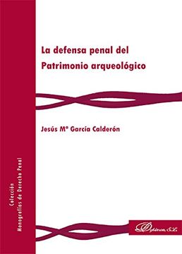 portada La defensa penal del Patrimonio arqueológico.