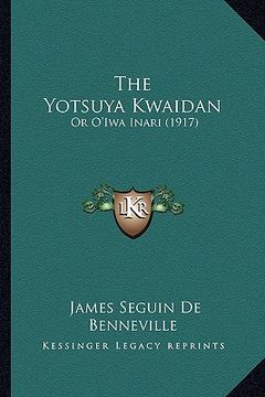 portada the yotsuya kwaidan: or o'iwa inari (1917) (en Inglés)