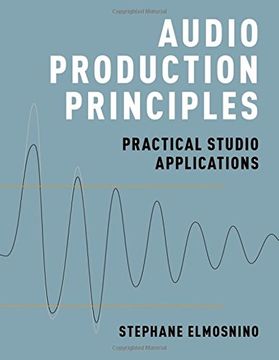 portada Audio Production Principles: Practical Studio Applications (en Inglés)