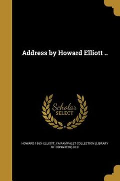 portada Address by Howard Elliott .. (in English)