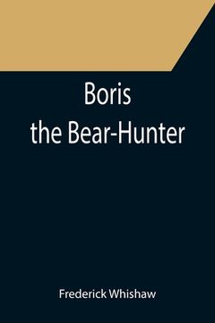 portada Boris the Bear-Hunter (in English)