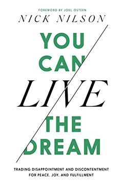 portada You can Live the Dream: Trading Disappointment and Discontentment for Peace, joy and Fulfillment 