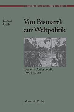 portada Von Bismarck zur Weltpolitik (en Alemán)