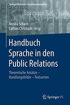 portada Handbuch Sprache in den Public Relations: Theoretische Ansätze - Handlungsfelder - Textsorten (Springer Reference Sozialwissenschaften)