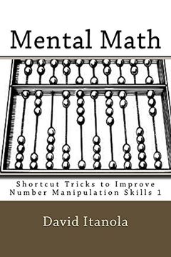 portada Mental Math: Shortcut Tricks to Improve Number Manipulation Skills 1 (in English)