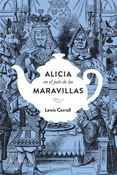 Libro Alicia en el país de las maravillas (edición conmemorativa) De Lewis  Carroll - Buscalibre