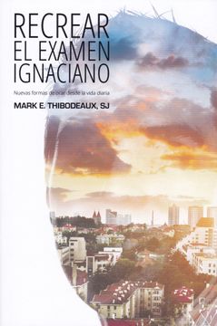portada Recrear el Examen Ignaciano (in Spanish)