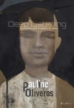 portada Deep Listening: Una Practica Para la Composicion Sonora