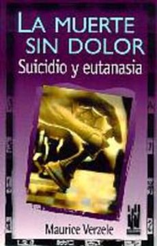 portada La Muerte sin Dolor: Suicidio y Eutanasia
