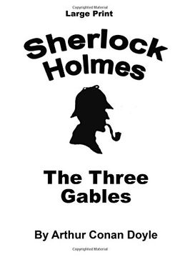 portada The Three Gables: Sherlock Holmes in Large Print: Volume 55