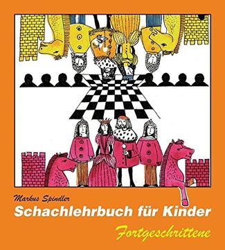 portada Schachlehrbuch Fã¼R Kinder - Fortgeschrittene (en Alemán)