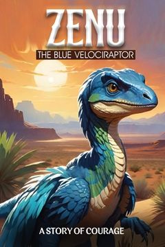 portada Zenu, The Blue Velociraptor: A Story of Courage