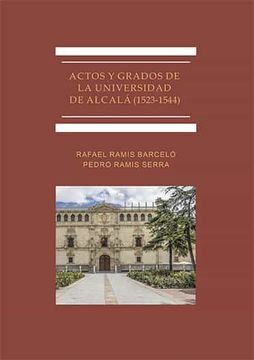 portada Actos y Grados de la Universidad de Alcala (1523-1544) (in Spanish)