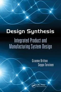 portada Design Synthesis: Integrated Product and Manufacturing System Design