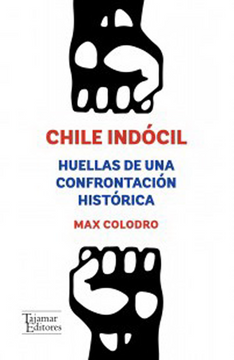 portada Chile Indocil. Huellas de una Confrontacion Historica (in Spanish)
