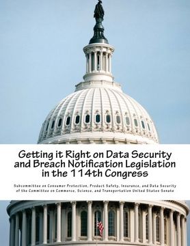 portada Getting it Right on Data Security and Breach Notification Legislation in the 114th Congress