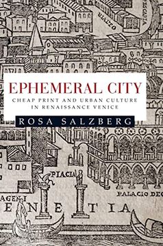 portada Ephemeral City: Cheap Print and Urban Culture in Renaissance Venice (en Inglés)