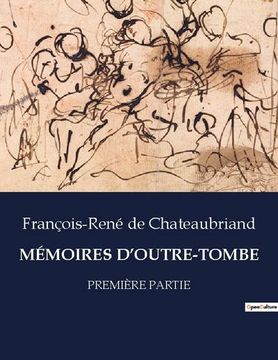 portada Mémoires d'Outre-Tombe: Première Partie (in French)