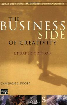 portada The Business Side of Creativity: The Complete Guide for Running a Graphic Design or Communications Business (Norton Professional Books for Architects & Designers)