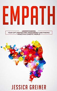 portada Empath: Understanding Your Gift, Protecting Your Energy and Finding Peace in a Chaotic World (en Inglés)