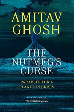 portada The Nutmeg'S Curse: Parables for a Planet in Crisis (en Inglés)