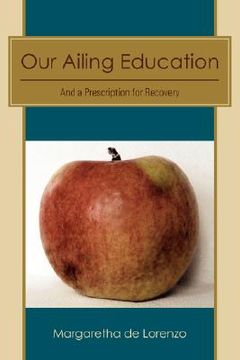 portada our ailing education: and a prescription for recovery