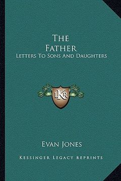 portada the father: letters to sons and daughters (en Inglés)