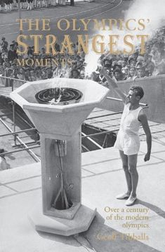 portada The Olympics' Strangest Moments: Over a Century of the Modern Olympics (Strangest Series) 