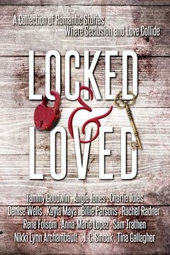 portada Locked and Loved: An Isolated Romance Collection (in English)