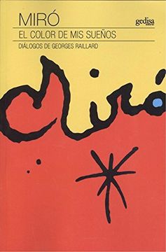 portada Miró: El Color de mis Sueños: Diálogos de Georges Raillard (in Spanish)
