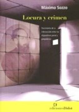 portada Locura y Crimen - Maximo Sozzo - Libro Físico