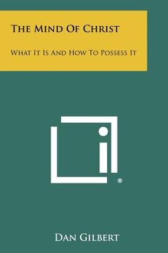 portada the mind of christ: what it is and how to possess it (en Inglés)