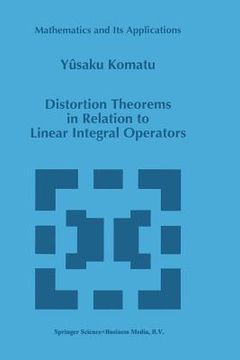 portada Distortion Theorems in Relation to Linear Integral Operators (en Inglés)