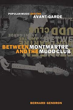 portada Between Montmartre and the Mudd Club: Popular Music and the Avant-Garde (in English)