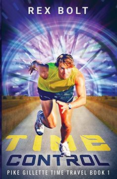 portada Time Control: Pike Gillette Book 1: Volume 1 (Pike Gillette Time Travel)