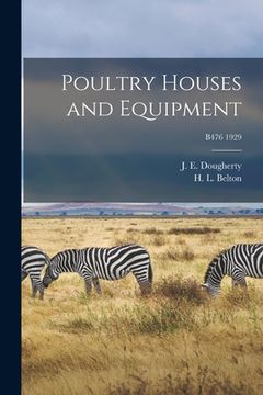 portada Poultry Houses and Equipment; B476 1929 (en Inglés)