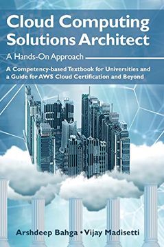 portada Cloud Computing Solutions Architect: A Hands-On Approach: A Competency-Based Textbook for Universities and a Guide for aws Cloud Certification and Beyond (en Inglés)