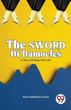 portada The Sword of Damocles A Story of New York Life (en Inglés)