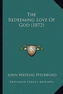 portada the redeeming love of god (1872) (en Inglés)